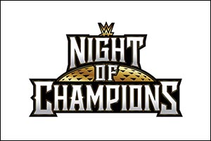 WWE® Night of Champions Tickets on Sale Now