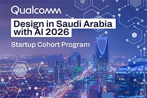 Qualcomm, Aramco, Saudi Arabia's Research, Development and Innovation Authority, and HUMAIN, Announce Startups Selected for Design in Saudi Arabia with AI 2026